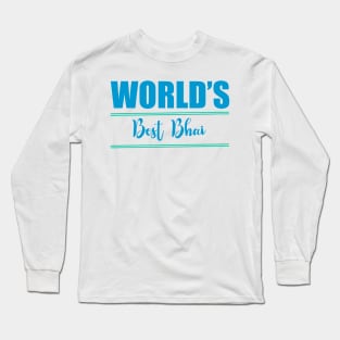 World’s best bhai, Rakhi, Raksha bandhan, rakhri Long Sleeve T-Shirt